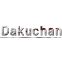 Ｄａｋｕｃｈａｎ ()