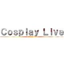 Ｃｏｓｐｌａｙ Ｌｉｖｅ (in Thailand)