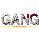 ＧＡＮＧ (sexo anal)