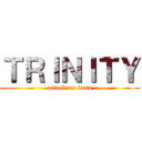 ＴＲＩＮＩＴＹ (attack on bass)