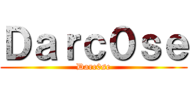 Ｄａｒｃ０ｓｅ (Darc0se)