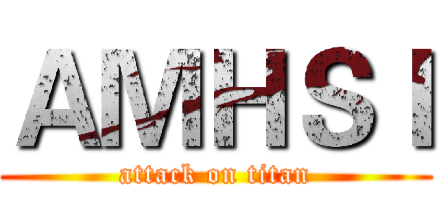 ＡＭＨＳＩ (attack on titan)