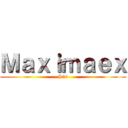 Ｍａｘｉｍａｅｘ (S21)