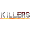 ＫＩＬＬＥＲＳ (BLACKKILLERS)