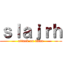 ｓｌａｊｒｈ (attack on titan)