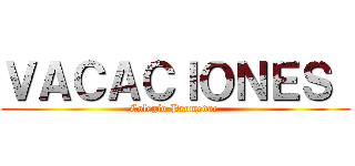 ＶＡＣＡＣＩＯＮＥＳ  (Colegio Promedac )