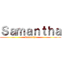 Ｓａｍａｎｔｈａ (Samantha)