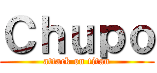 Ｃｈｕｐｏ (attack on titan)