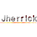 Ｊｈｅｒｒｉｃｋ (Senpai)