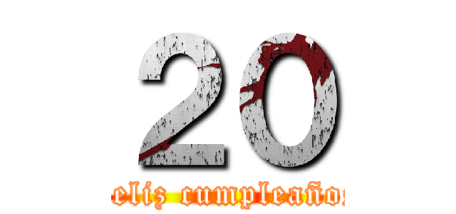 ２０ (Feliz cumpleaños)