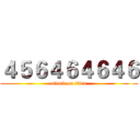 ４５６４６４６４６ (attack on titan)