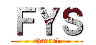 ＦＹＳ (channel)