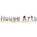 Ｈｏｕｓｅ Ａｒｔｓ (Shanshan hatarakimasu !)