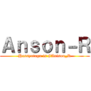 Ａｎｓｏｎ－Ｒ (Hassyutagu is #Anison_R)