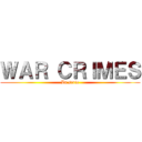 ＷＡＲ ＣＲＩＭＥＳ (La serie)