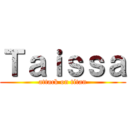 Ｔａｉｓｓａ (attack on titan)