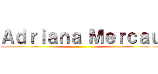 Ａｄｒｉａｎａ Ｍｅｒｃａｕ ()