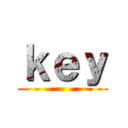 ｋｅｙ ()