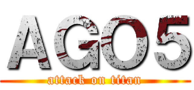 ＡＧＯ５ (attack on titan)