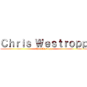 Ｃｈｒｉｓ Ｗｅｓｔｒｏｐｐ (Chris Westropp)