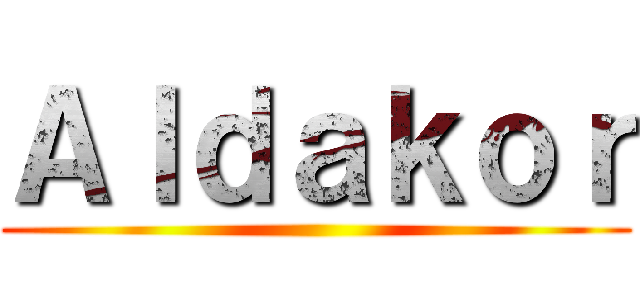 Ａｌｄａｋｏｒ ()