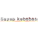 Ｓａｙａｐ ｋｅｂｅｂａｓａｎ ()