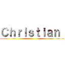 Ｃｈｒｉｓｔｉａｎ  ()