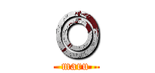 ◎ (maru)
