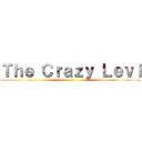 Ｔｈｅ Ｃｒａｚｙ Ｌｅｖｉ ()