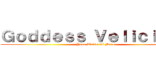 Ｇｏｄｄｅｓｓ Ｖｅｌｉｃｉｏｕｓ (Your Wallet is Mine)