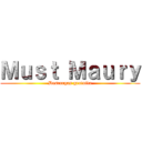 Ｍｕｓｔ Ｍａｕｒｙ (Descargas gratuita)