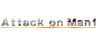Ａｔｔａｃｋ ｏｎ Ｍａｎｆｒｅｄ (J&J Industries)