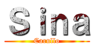 Ｓｉｎａ (Carullo)