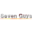 Ｓｅｖｅｎ Ｇｕｙｓ (7-Guys)