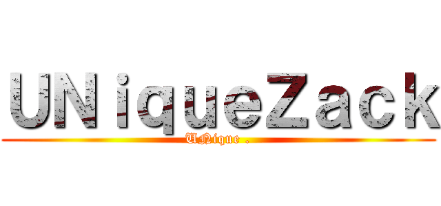ＵＮｉｑｕｅＺａｃｋ (UNique .)
