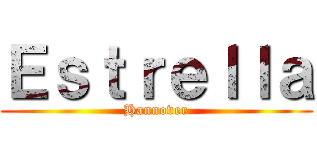 Ｅｓｔｒｅｌｌａ (Hannover)