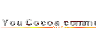 Ｙｏｕ Ｃｏｃｏａ ｃｏｍｍｕｎｉｔｙ (www.fuliqu.com)
