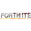 ＦＯＲＴＮＩＴＥ ()