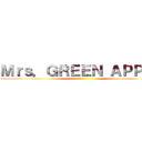 Ｍｒｓ．ＧＲＥＥＮ ＡＰＰＬＥ ()