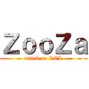 ＺｏｏＺａ (attack on LOL)