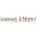 Ｄｅｍｏｎ Ｓｌａｙｅｒ  ()