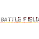 ＢＡＴＴＬＥ ＦＩＥＬＤ (To you two thousand years later.)