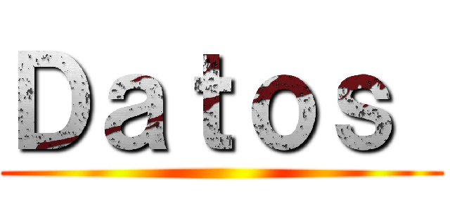 Ｄａｔｏｓ  ()
