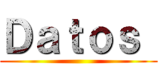 Ｄａｔｏｓ  ()