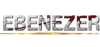 ＥＢＥＮＥＺＥＲ (attack on titan)