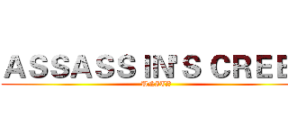 ＡＳＳＡＳＳＩＮ'Ｓ ＣＲＥＥＤ (UNITY)