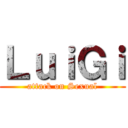 ＬｕｉＧｉ (attack on Sexual)