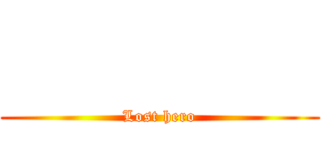            (Lost hero)