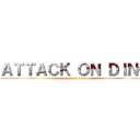 ＡＴＴＡＣＫ ＯＮ ＤＩＮＯ (attack on dino)