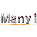 Ｍａｎｙｌ (attack on titan )
